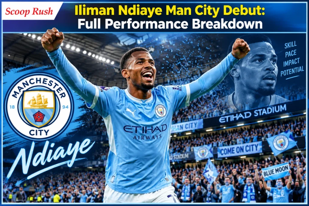 Iliman Ndiaye Man City Debut: Full Performance Breakdown