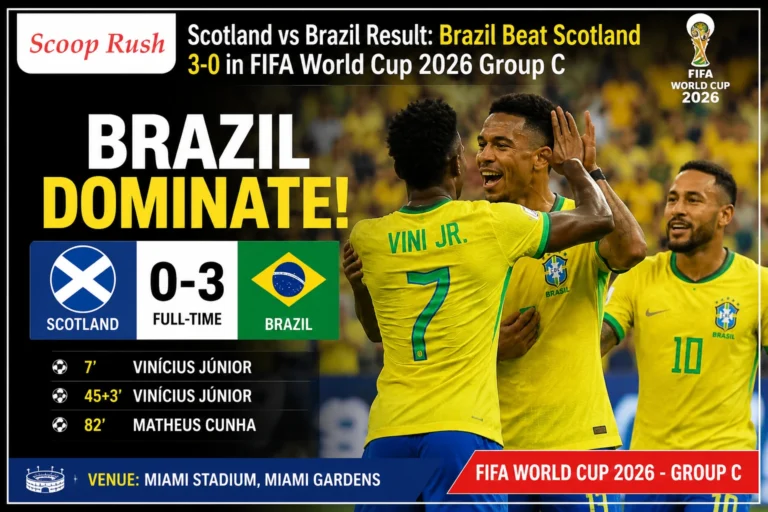 Scotland vs Brazil Result: Brazil Beat Scotland 3-0 in FIFA World Cup 2026 Group C