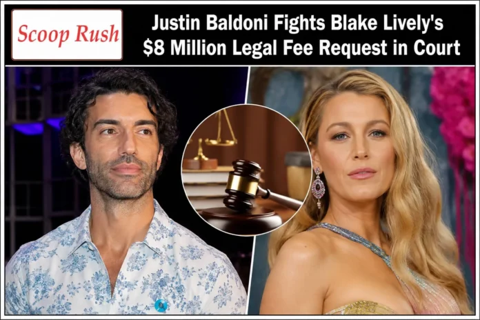 Justin Baldoni Fights Blake Lively's $8 Million Legal Fee Request in Court