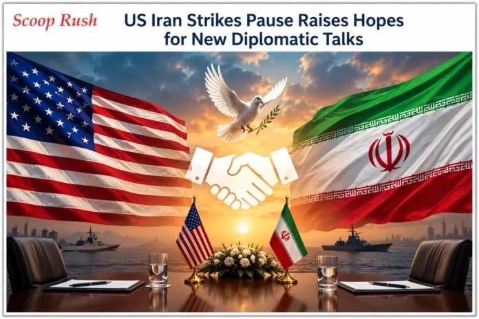 US-Iran-Strikes-Pause-Raises-Hopes-for-New-Diplomatic-Talks