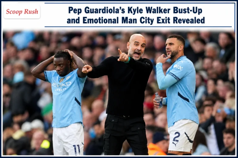 Pep Guardiola’s Kyle Walker Bust-Up and Emotional Man City Exit Revealed
