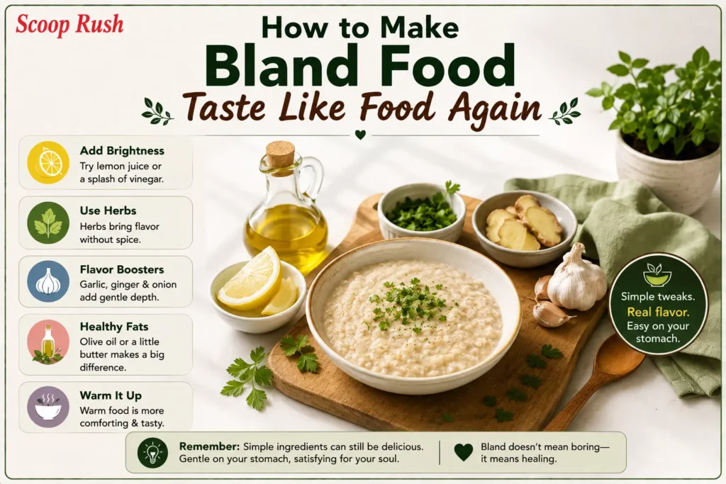 How to Make Bland Food Taste Like Food Again|scoop Rush