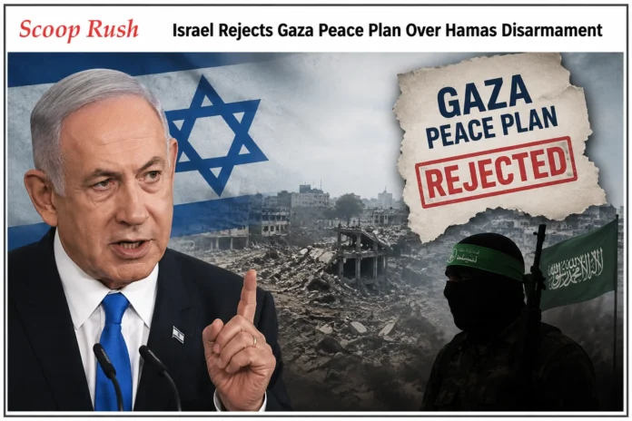 Israel-Rejects-Gaza-Peace-Plan-Over-Hamas-Disarmament