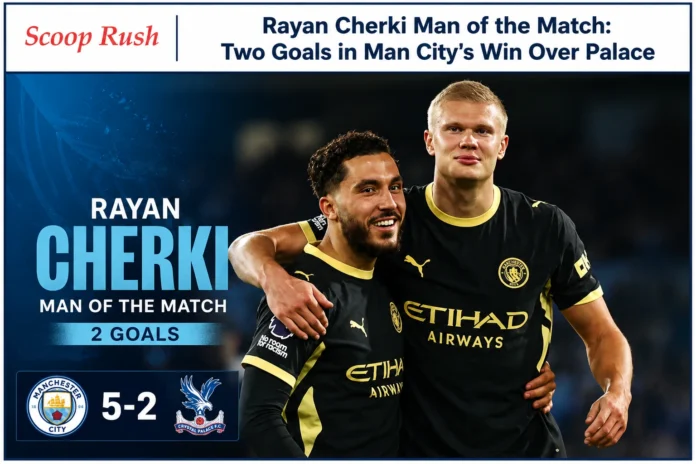 Rayan Cherki Man of the Match: Two Goals in Man City's Win Over Palace
