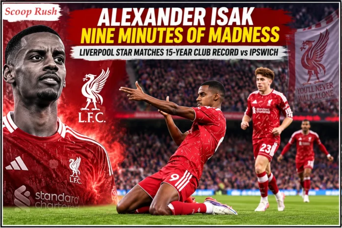 Alexander Isak Nine Minutes of Madness: Liverpool Star Matches 15-Year Club Record vs Ipswich